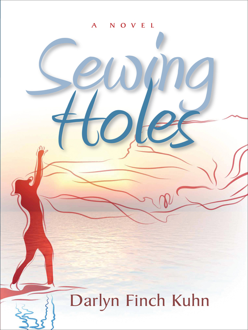 Title details for Sewing Holes by Darlyn Kuhn - Available